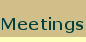Meetings